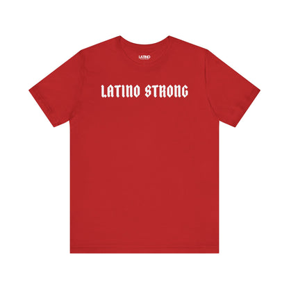 “Latino Strong” T-Shirt | Latino Power Tee
