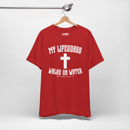 “My Lifeguard Walks on Water” Faith T-Shirt