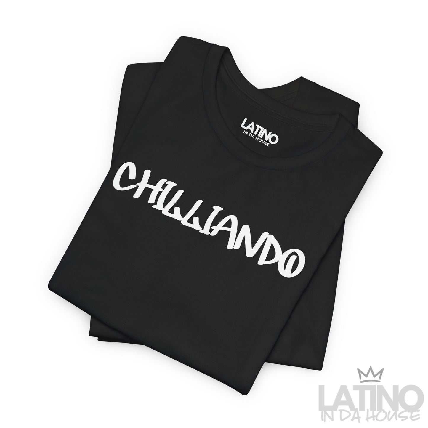 “CHILLIANDO” T-Shirt | Latino Vibes Tee
