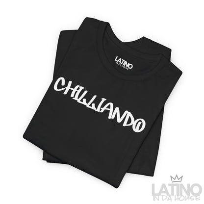“CHILLIANDO” T-Shirt | Latino Vibes Tee