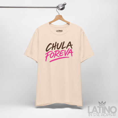 “Chula Foreva” T-Shirt | Latina Tee