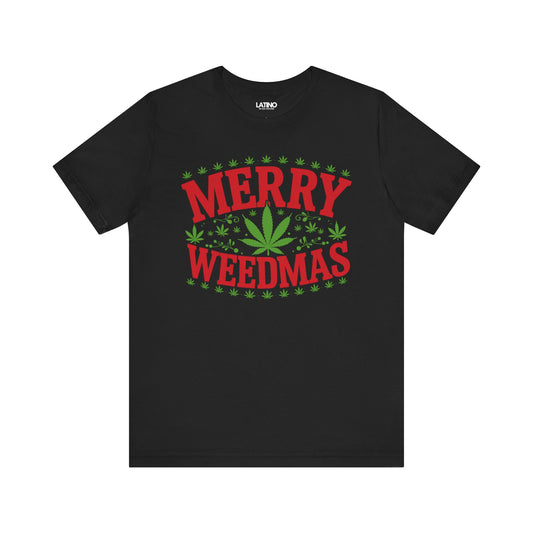 "Merry Weedmas" Holiday T-Shirt