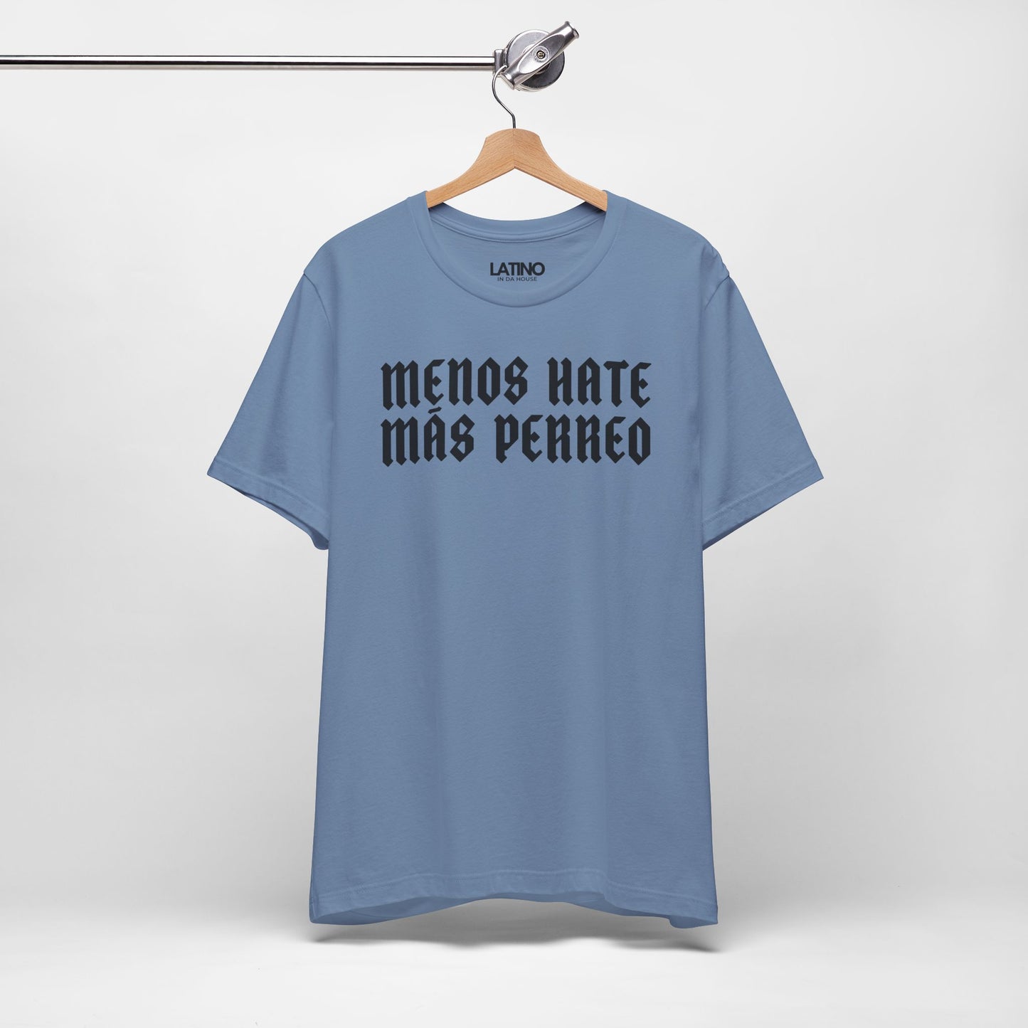 "Menos Hate, Más Perreo" T-Shirt