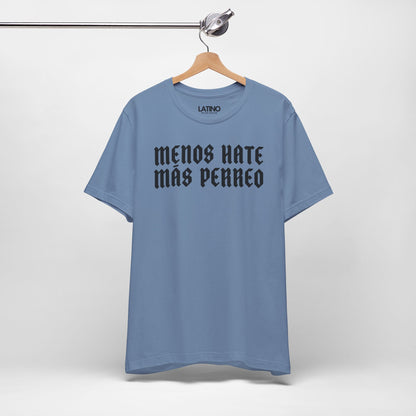 "Menos Hate, Más Perreo" T-Shirt