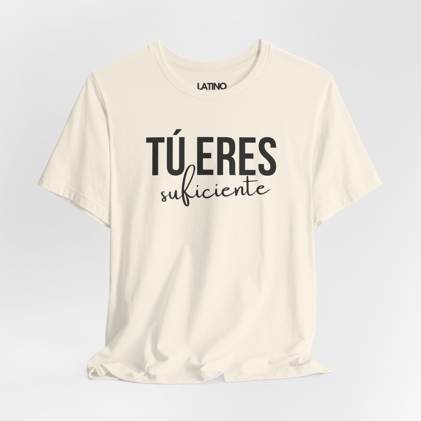 "Tú Eres Suficiente" T-Shirt