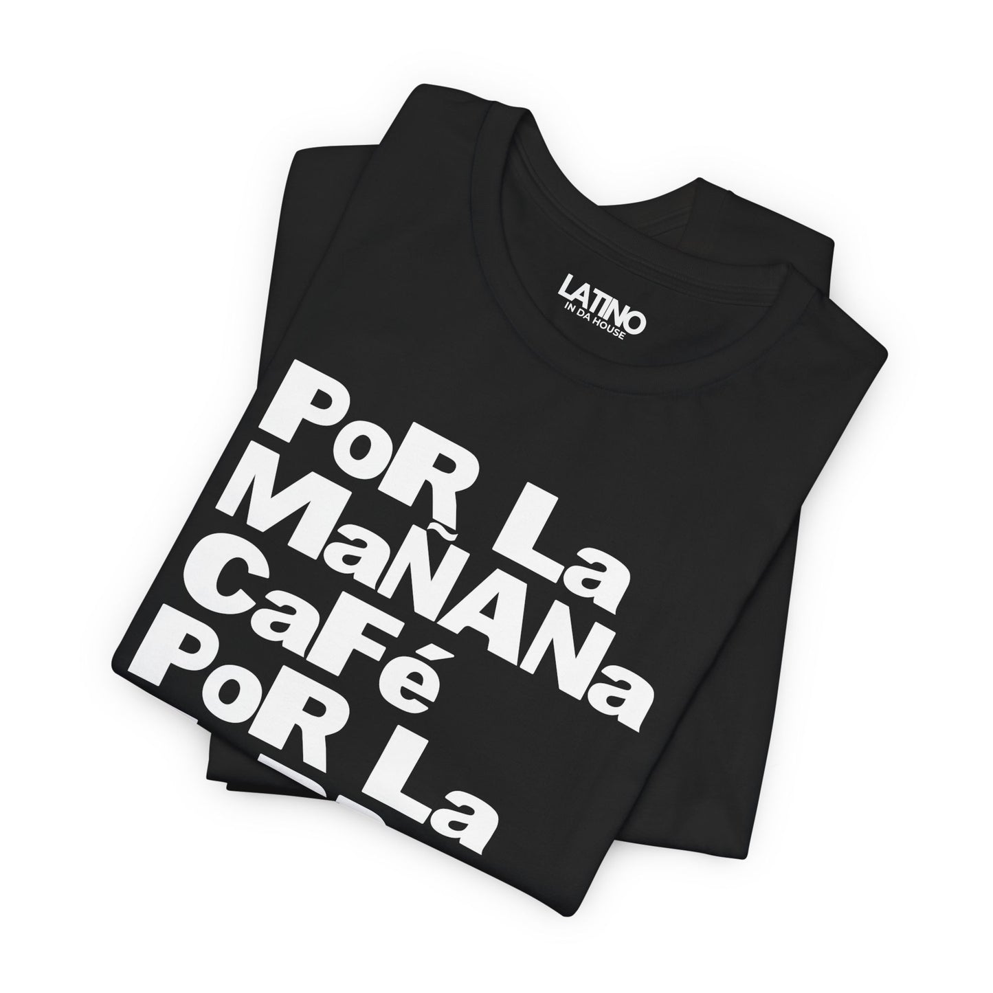 "Por la Mañana Café, Tarde Ron" T-Shirt