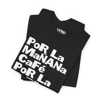 "Por la Mañana Café, Tarde Ron" T-Shirt