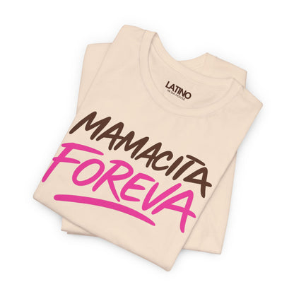 "Mamacita Foreva” T-Shirt | Latina Tee