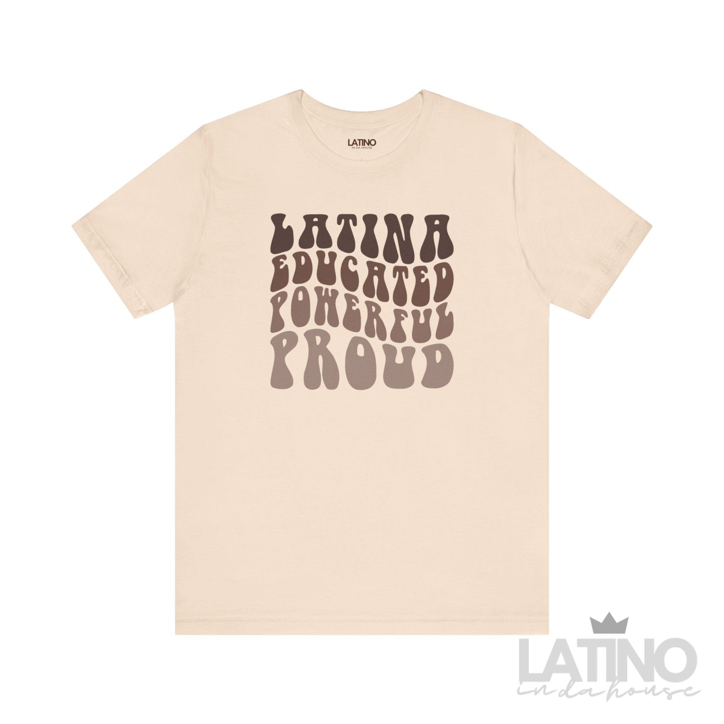 "Latina Educated Powerful Proud" T-Shirt