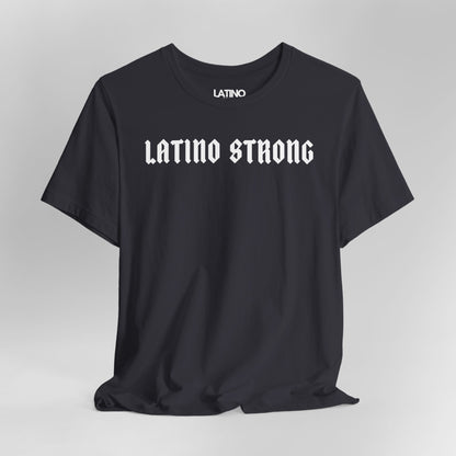 “Latino Strong” T-Shirt | Latino Power Tee