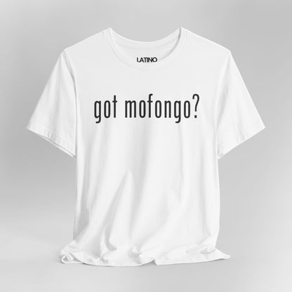 Got Mofongo? T-Shirt