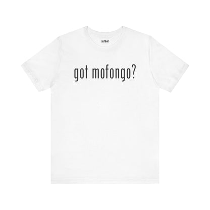 Got Mofongo? T-Shirt