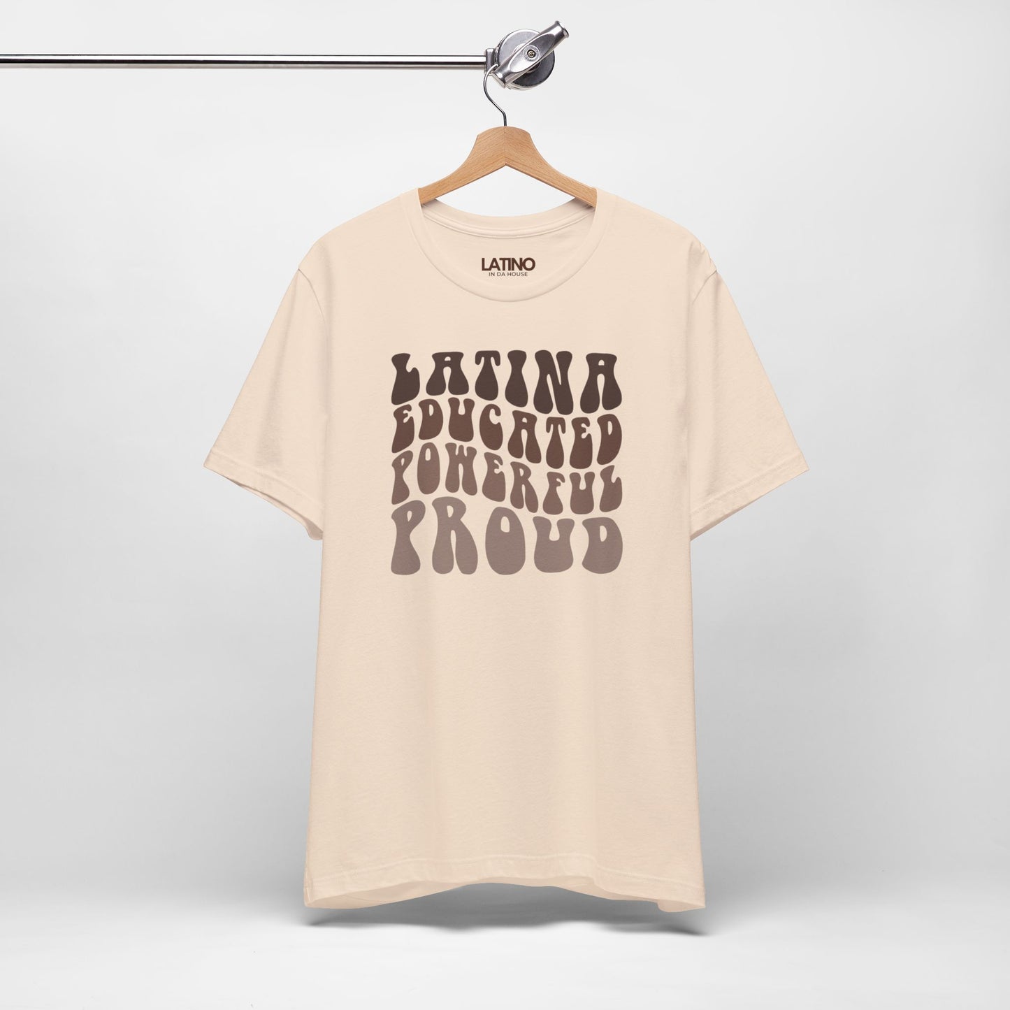 "Latina Educated Powerful Proud" T-Shirt