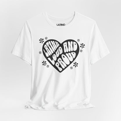 "Latina Loud and Proud" Retro Heart T-Shirt