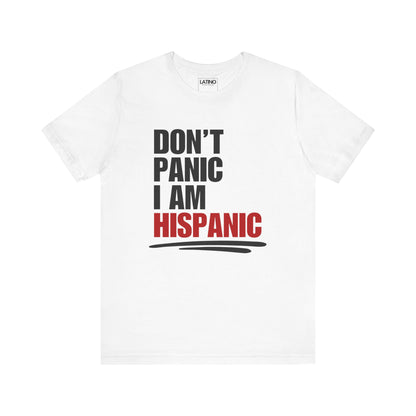 Don’t Panic I Am Hispanic T-Shirt