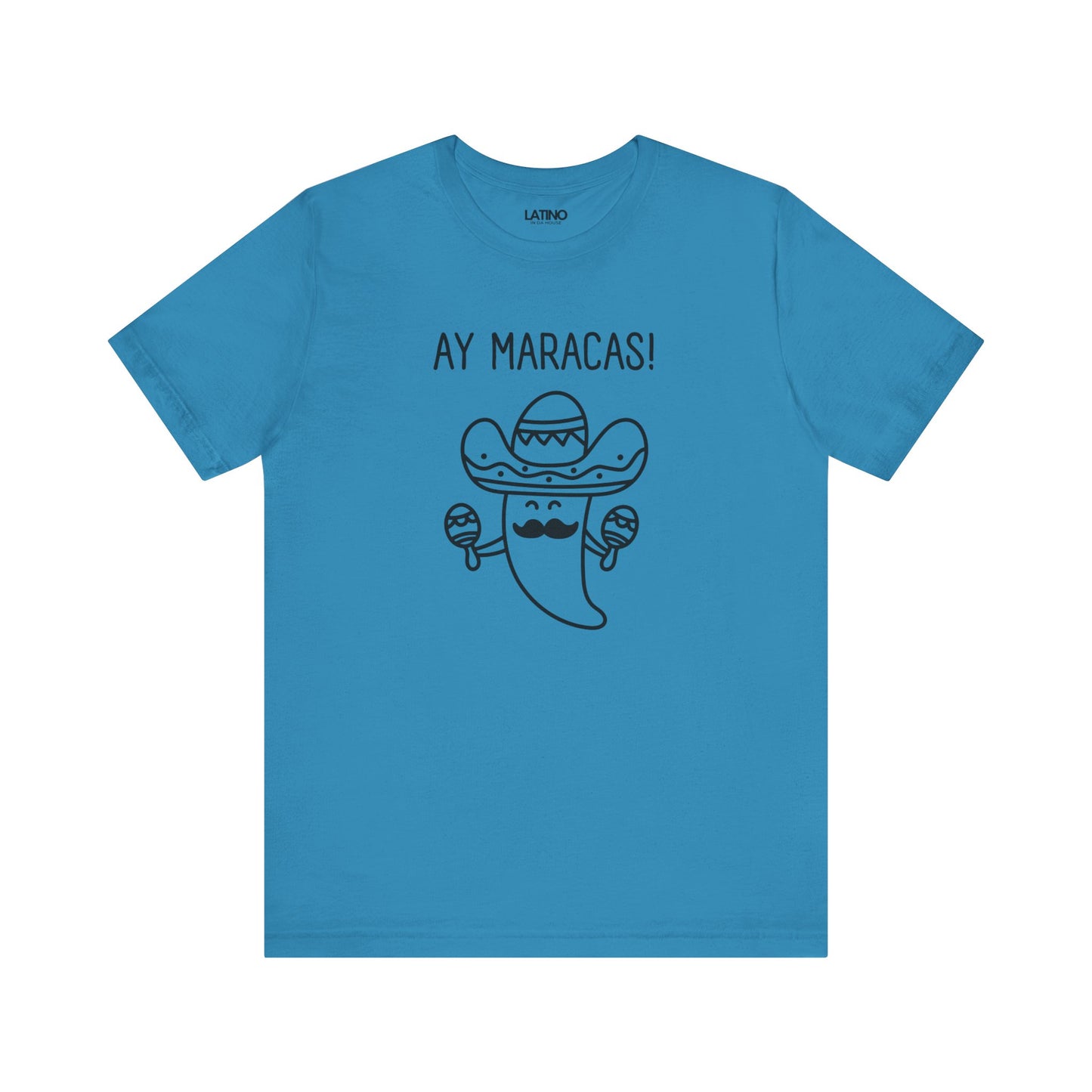 AY MARACAS! Latino T-Shirt