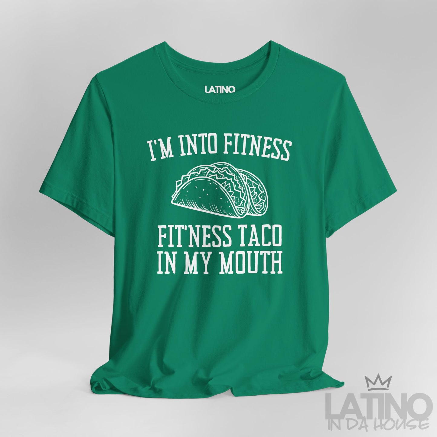 "I’m Into Fitness" | Taco T-Shirt