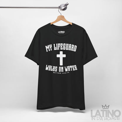 “My Lifeguard Walks on Water” Faith T-Shirt