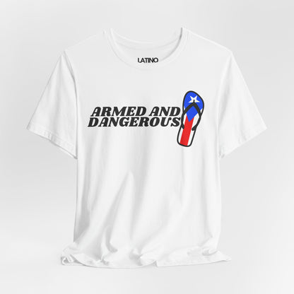 "Armed and Dangerous" PR Chancla T-Shirt