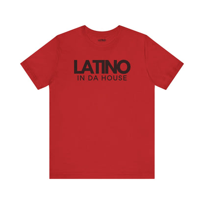 "Latino In Da House" Signature T-Shirt