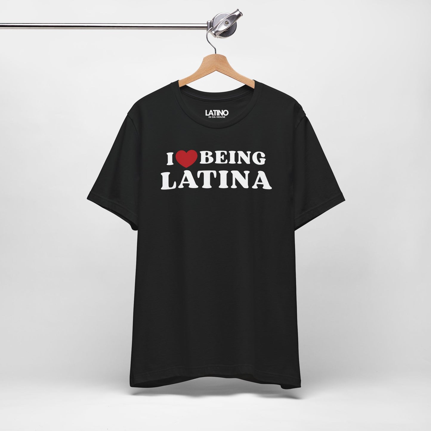 “I Love Being Latina” T-Shirt | Latina Tee