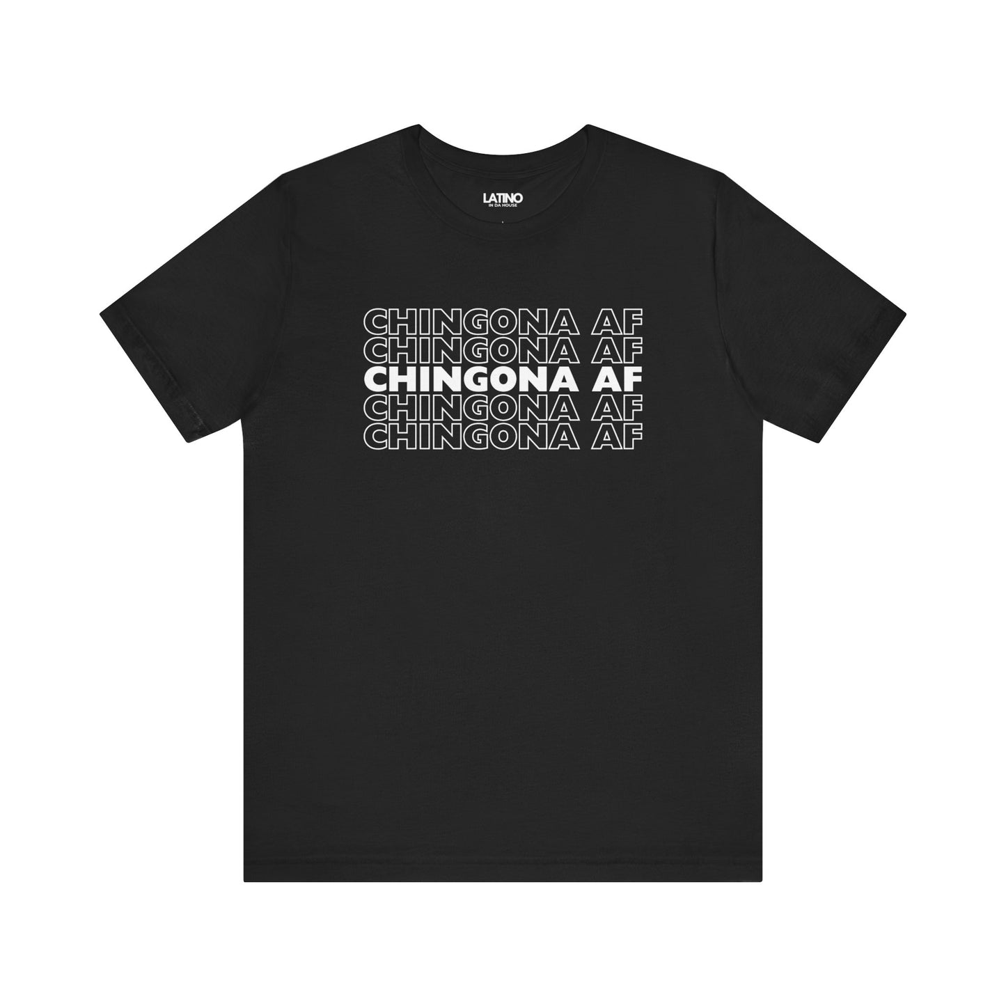 "Chingona AF" T-Shirt