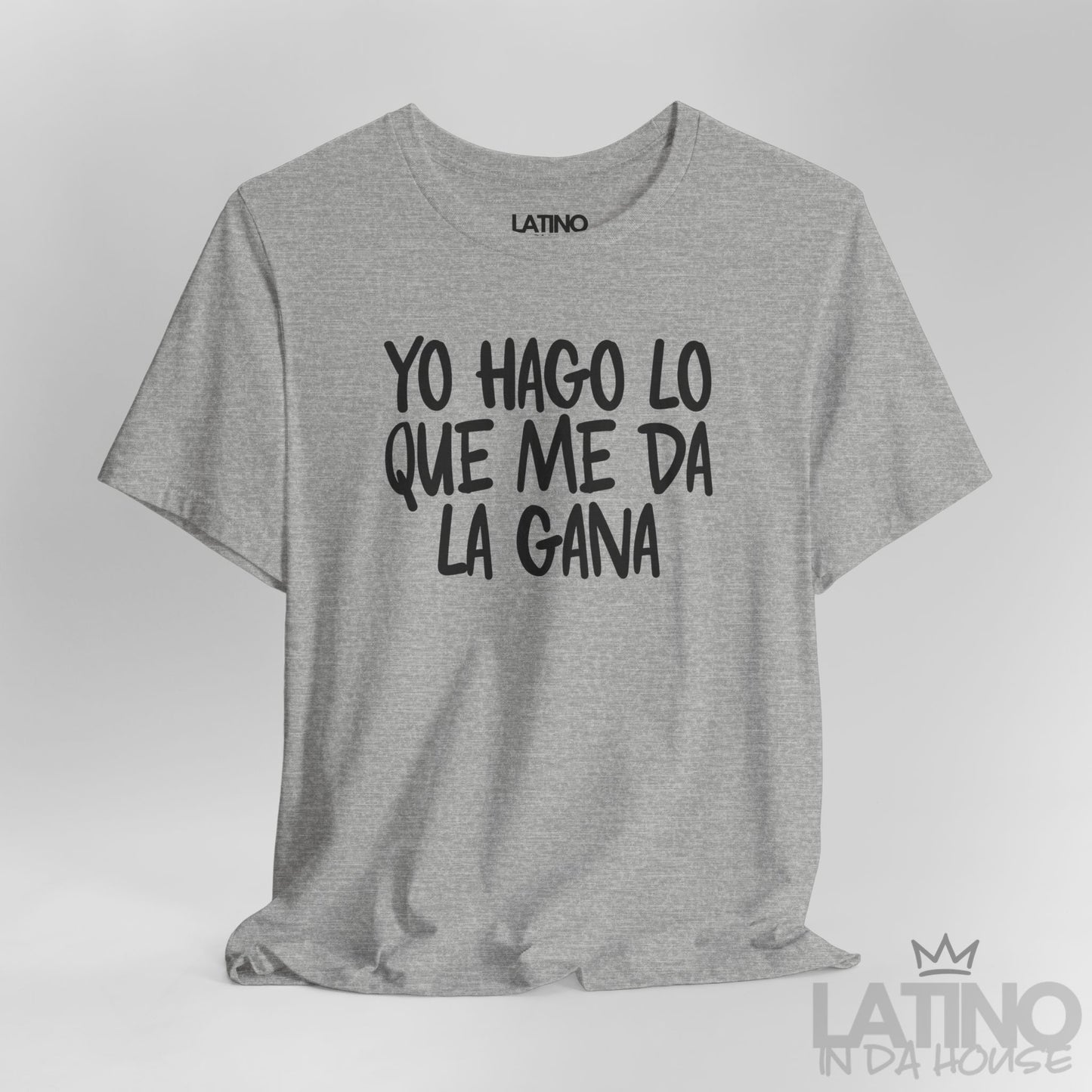 “Yo Hago Lo Que Me Da La Gana” T-Shirt