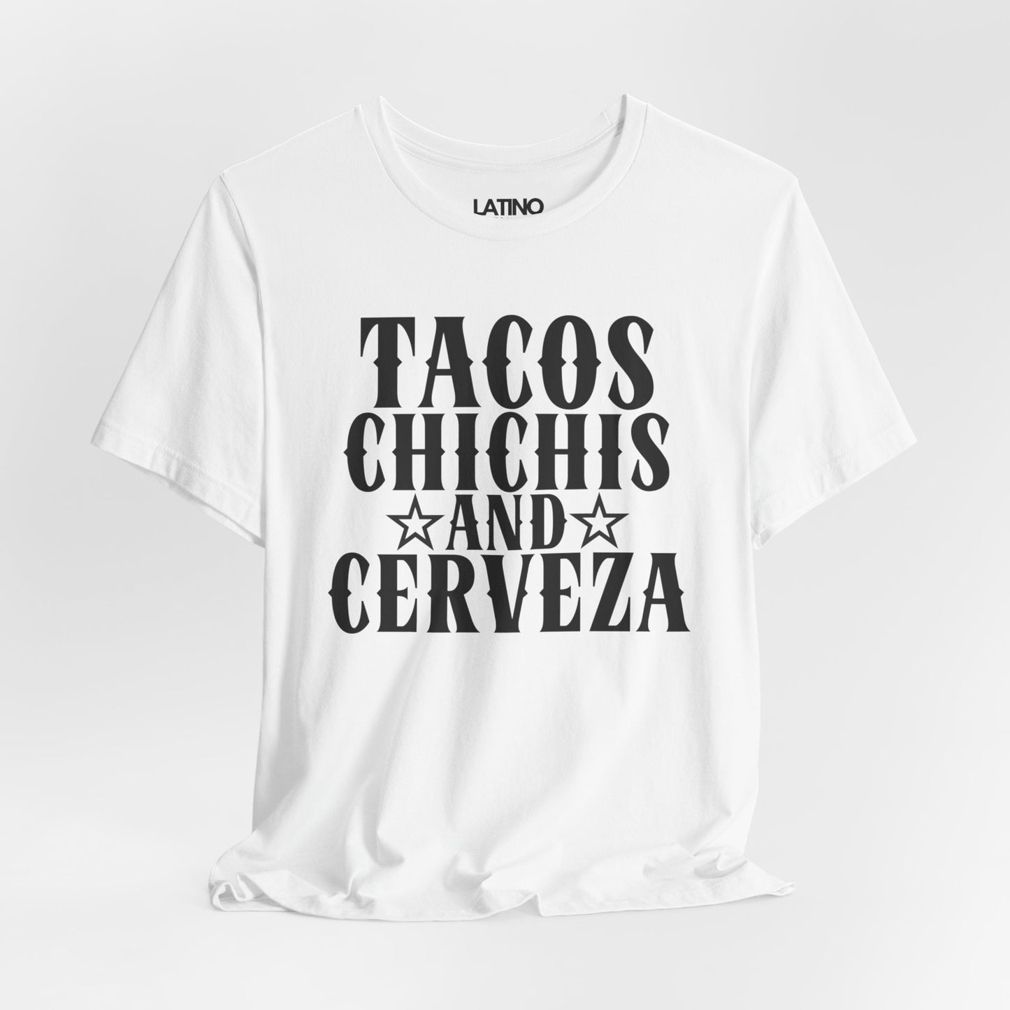 Tacos, Chichi’s and Cerveza T-Shirt