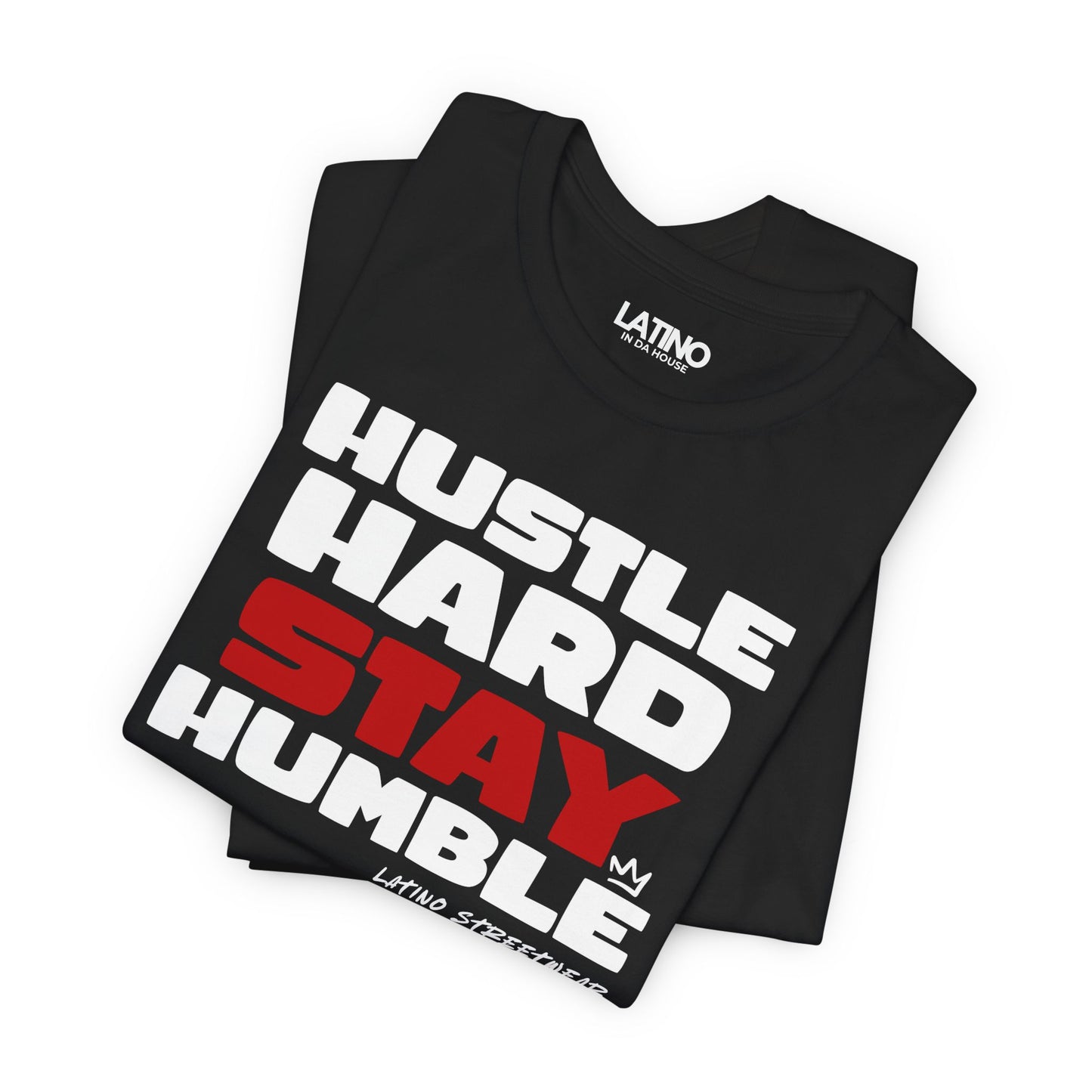 “Hustle Hard Stay Humble” T-Shirt | Latino