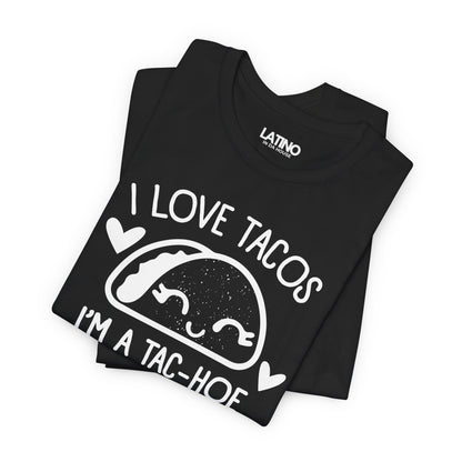 "I'm A Taco-Hoe" T-Shirt | Taco Tee