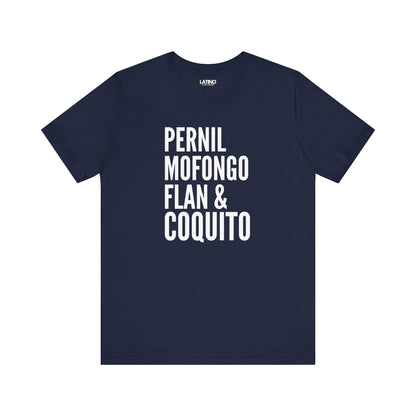 Pernil, Mofongo, Flan & Coquito T-Shirt