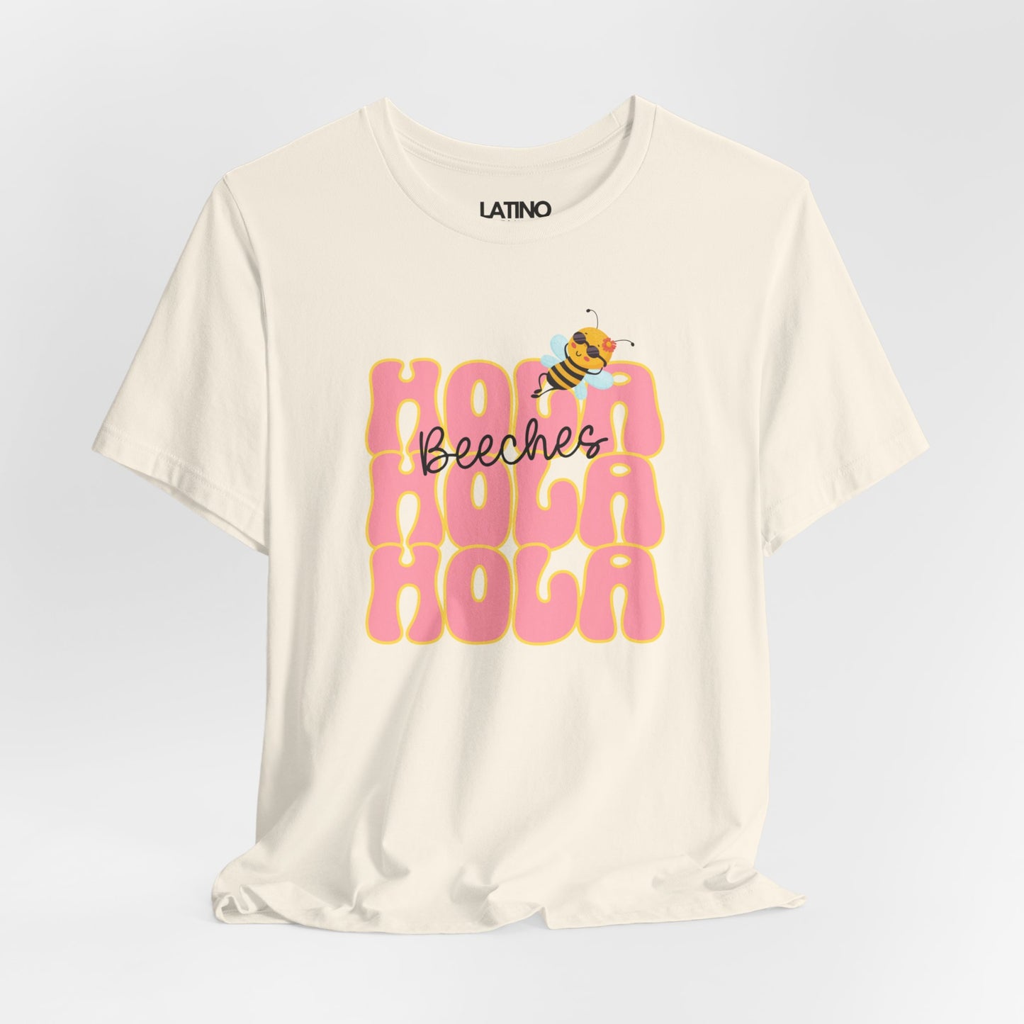 HOLA BEE-CHES Humor T-Shirt