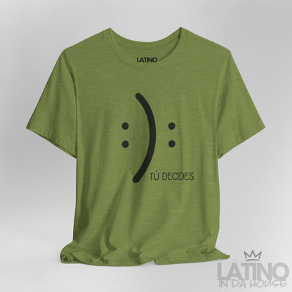 “Tú Decides” T-Shirt | Choose Your Vibe
