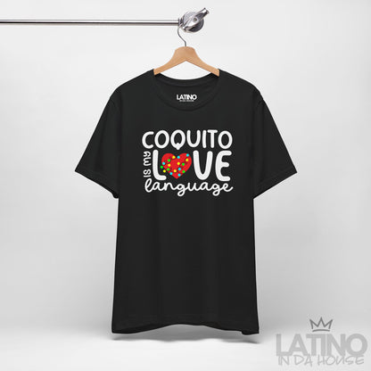 "Coquito is My Love Language" T-Shirt