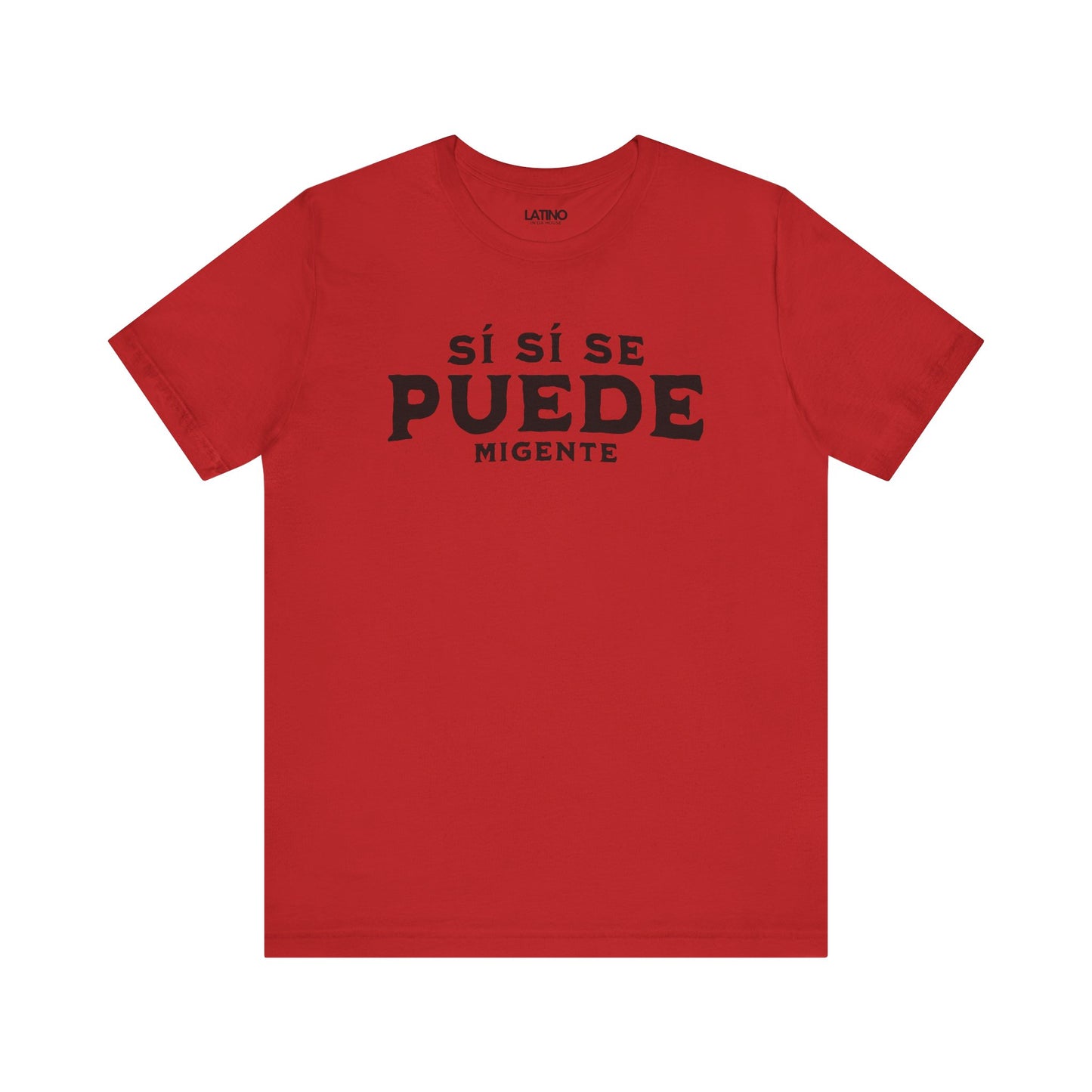 "¡Sí Sí Se Puede Mi Gente!" T-Shirt