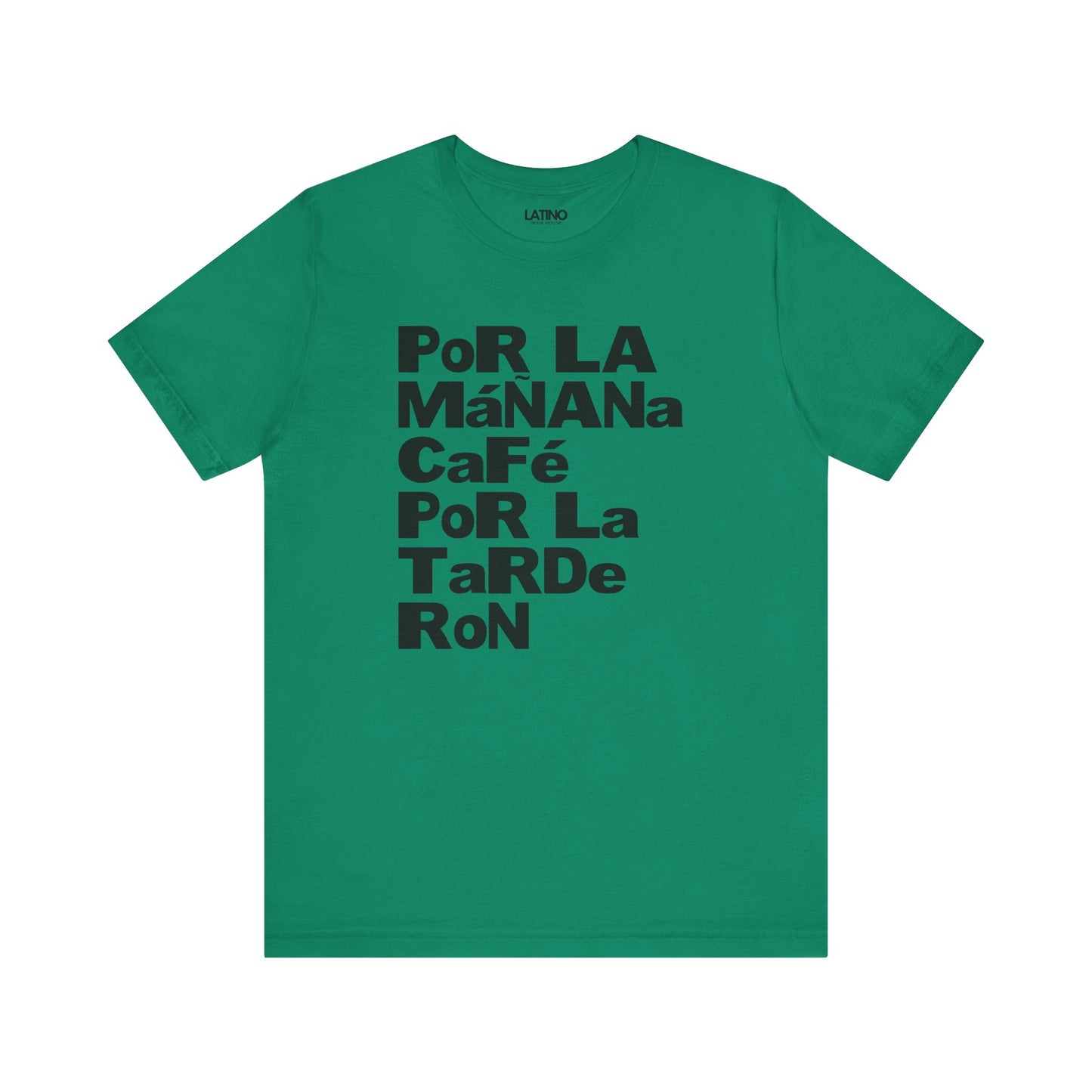 "Por la Mañana Café, Por la Tarde Ron" T-Shirt