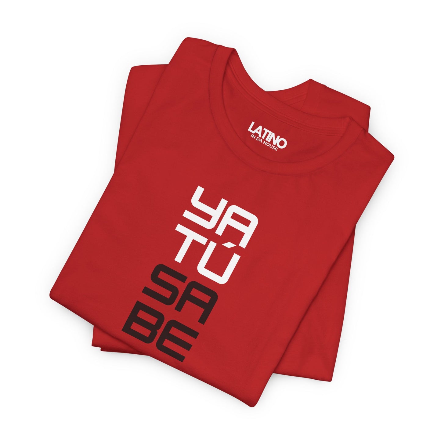 “Ya Tú Sabe” T-Shirt | Latino Tee