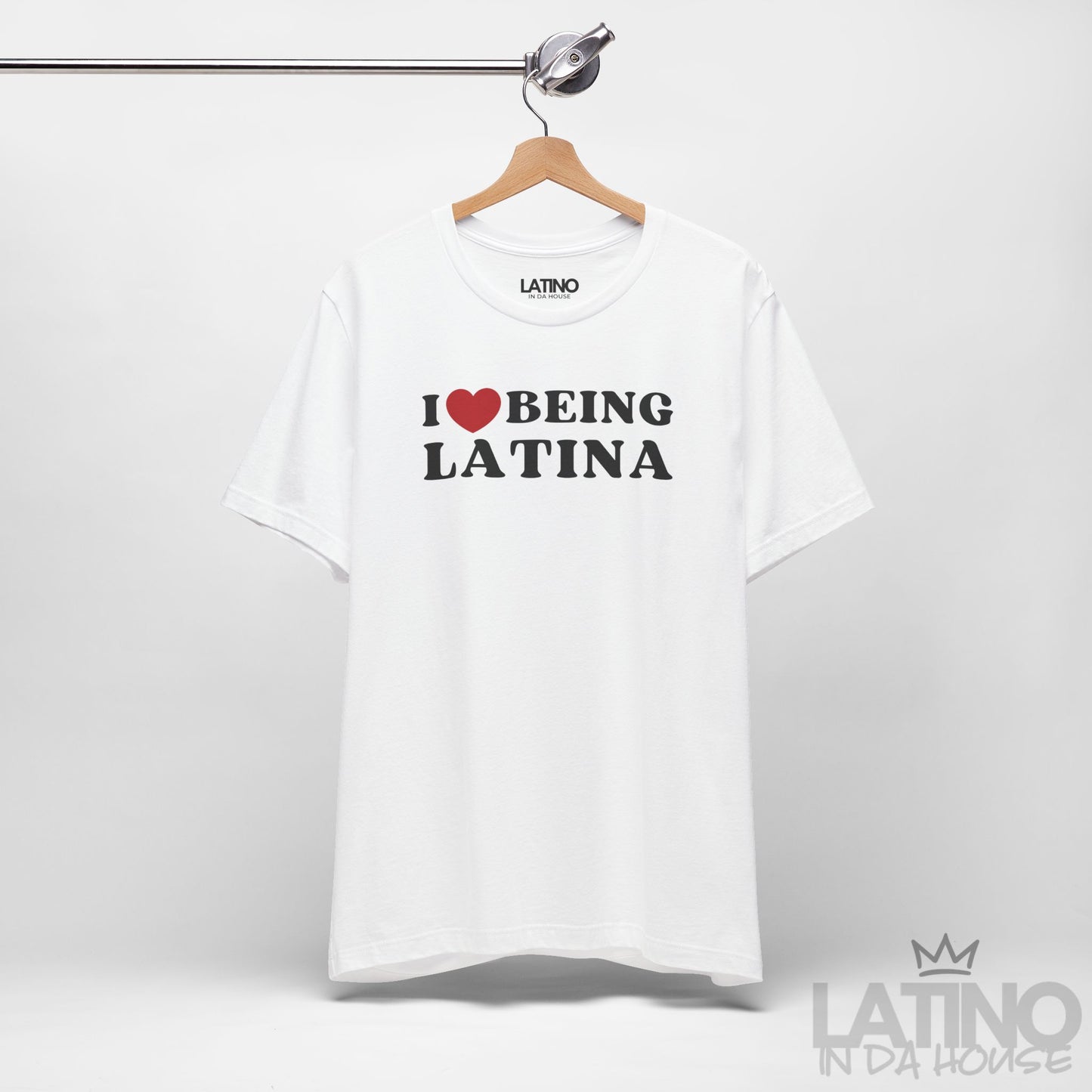 “I Love Being Latina” T-Shirt | Latina Tee