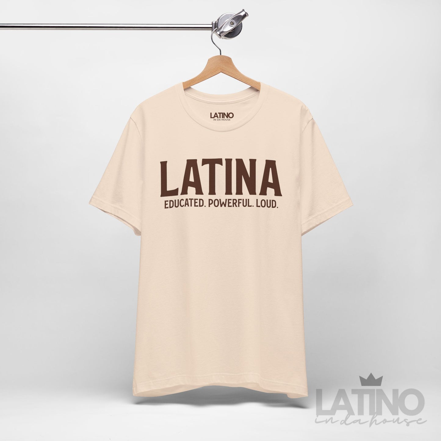 “Latina” T-Shirt | Educated. Powerful. Loud.