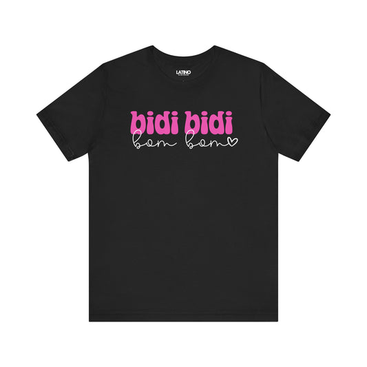 "Bidi Bidi Bom Bom" | Tribute T-Shirt