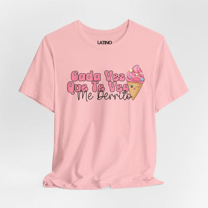"Cada Vez Que Te Veo, Me Derrito" T-Shirt