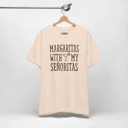 “Margaritas With My Senoritas“ T-Shirt