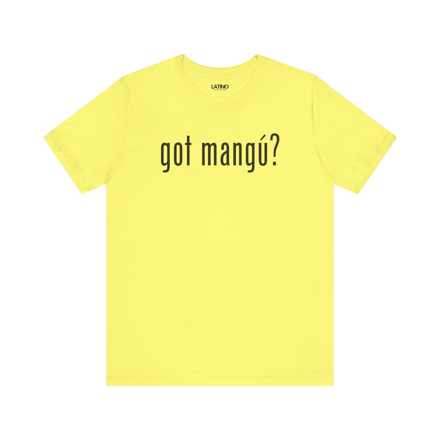 "Got Mangú?" T-Shirt