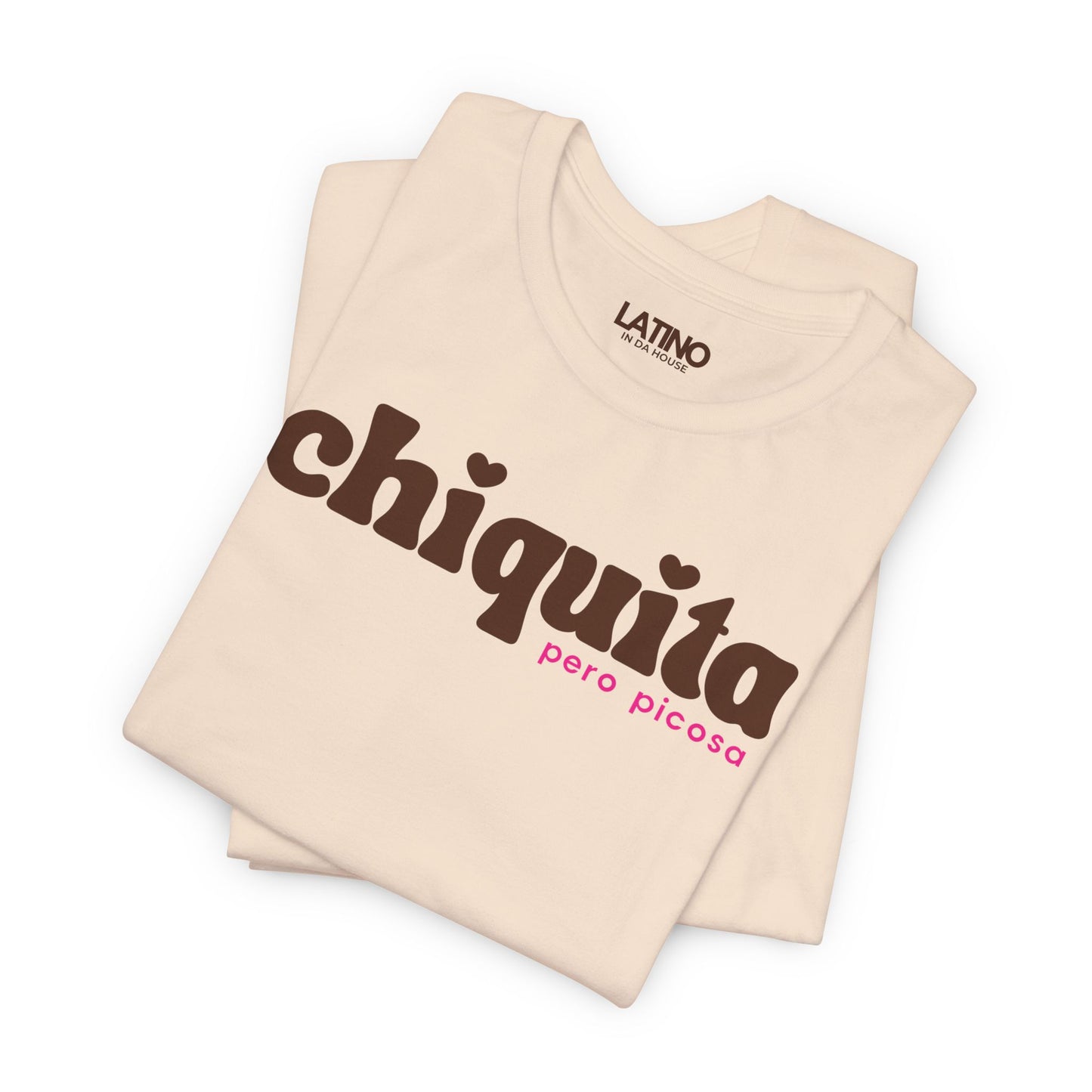 “Chiquita Pero Picosa” T-Shirt