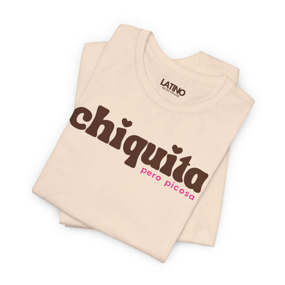 “Chiquita Pero Picosa” T-Shirt