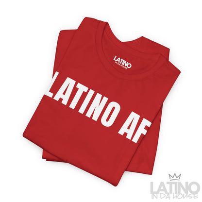 "LATINO AF" T-Shirt | Latino Power Tee