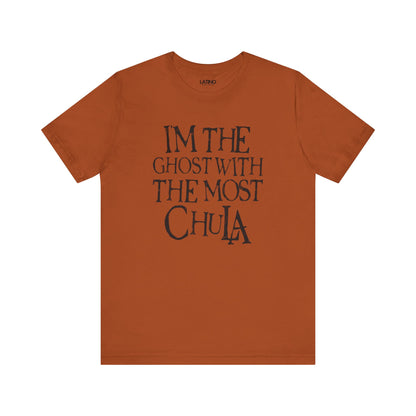 "I'm the Ghost with the Most Chula" T-Shirt