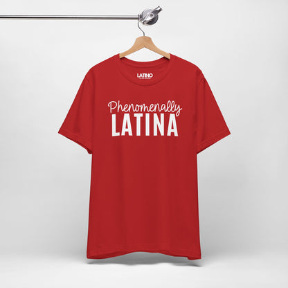 "Phenomenally Latina" T-Shirt | Latina Tee