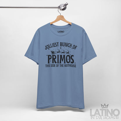 "Jolliest Bunch of Primos" Holiday T-Shirt