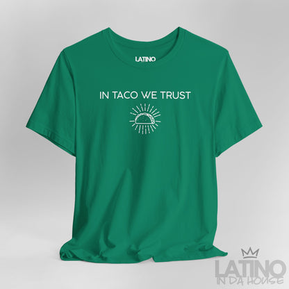 “In Taco We Trust” T-Shirt | Taco Tee